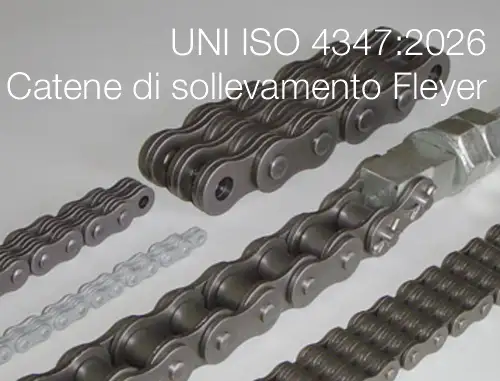 UNI ISO 4347:2026 / Catene di sollevamento Fleyer, terminali a forcella e pulegge